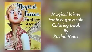 Magical fairies - grayscale coloring book by Rachel Mintz - flip through