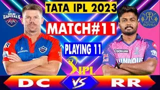DC vs RR Playing 11 Prediction | RR vs DC Playing XI | IPL 2023 Match No. 11 | DC playing XI