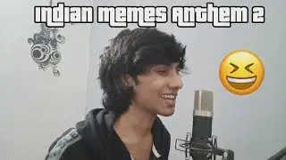 Indian Memes Anthem 2 | Harsh Trivedi | Prod. DOMBOI