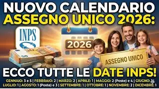 Nuovo Calendario dei Pagamenti dell'Assegno unico 2026: Ecco tutte le date Inps
