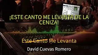 Este Canto Me Levanta - David Cuevas Romero (Video Oficial)