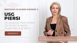 BI-RADS 0, 3, 4 w USG piersi – czy to rak? Kiedy robić biopsję?