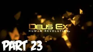 Deus Ex Human Revolution Walkthrough Part 23 [Hengsha Mission 1] - Let's Play (Gameplay)