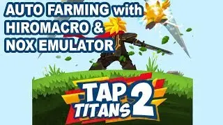 Hiromacro - Tap Titans 2 Advanced Progress Bot