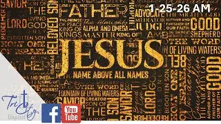 Baptist Church Services Online 1/25/26 AM