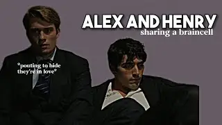 alex and henry sharing a braincell | red white and royal blue