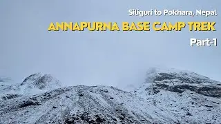 ANNAPURNA BASE CAMP TREK | Part 1 | Siliguri to Pokhara, Nepal