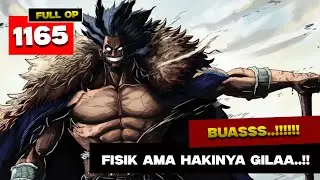 FULL OP 1165 - EMANG BENERAN MONSTER NIH ORANG!! HAMPIR SETARA JOYBOY!