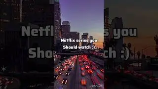 Netflix series you should watch 🤍✨#netflix #trending #new #aesthetics #explore #viral#shorts #series