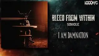 Bleed From Within - I Am Damnation (LYRICS VIDEO - VISUALIZER)