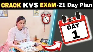 CRACK KVS EXAM - 21 DAY PLAN 🎯| Day-1 | My whole day routine | KVS #streeworld #kvs #21daystudyplan