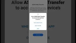 ASUS Data Transfer Location Permission