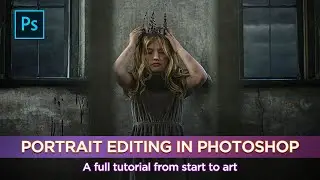Portrait Editing In Photoshop - Full Tutorial
