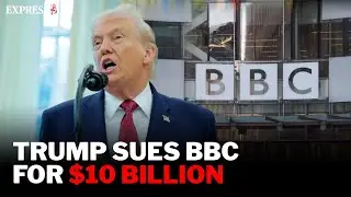 Trump files $10 BILLION lawsuit against BBC in MAJOR clash
