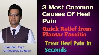 Types of Heel Pain | Plantar Fasciitis | Calcaneal Bursitis Three Most Common Causes Of Heel Pain