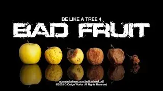 Be Like A Tree 4 - Bad Fruit: A Message By G. Craige Lewis of EX Ministries