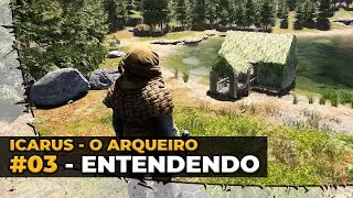 #03 ICARUS - Ententendo o b&aacute;sico - O Arqueiro