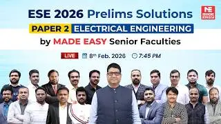 ESE 2026 Prelims Paper 2 Electrical Engineering | Live Solutions & Exam Analysis | MADE EASY