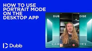 How to Record Portrait Videos using the Dubb Desktop App