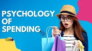 Psychology of Spending | Mastering the Art of Financial Decision-Making