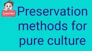 Preservation methods for pure culture