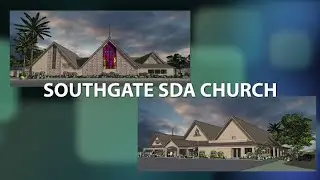 Southgate SDA Building Project