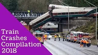 Train Crashes Compilation 2018 | Crashes of Train Caught on Camera