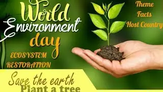WORLD ENVIRONMENT DAY 2021|Ecosystem Restoration |UN Environment Program|Happy Environment day