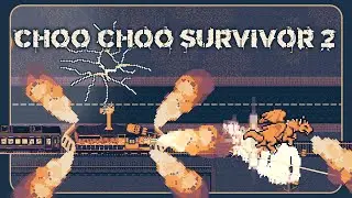 TRAIN vs. ZOMBIES... with a FLAMETHROWER DRAGON! - Choo Choo Survivor 2 - Demo