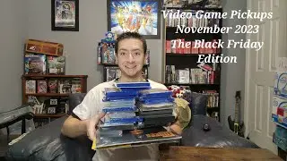 Video Game Pickups November 2023 : The Black Friday Edition !