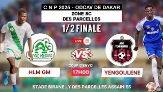 🔴 EN DIRECT | HLM GM vs YENGOULÈNE – 1/2 Finale Zone 8C | CNP 2025 ODCAV DE DAKAR