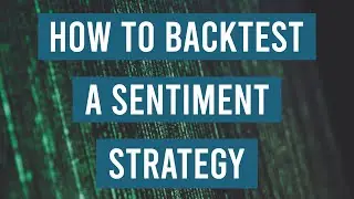 How to Create & Backtest a Sentiment Strategy for Trading Bitcoin - Oliver Spragg, CTO, Augmento.ai