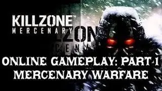 Killzone Mercenary Online Gameplay: Part 1 Mercenary Warfare