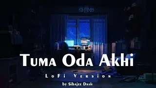 Tuma Oda Akhi | Lofi Version with Bass Beat (Without Music) | Sibajee Dash