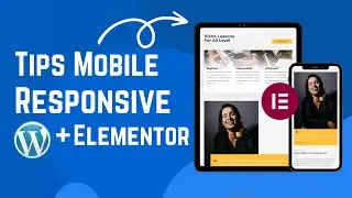 Tips Mobile Responsive Website Dengan Wordpress + Elementor