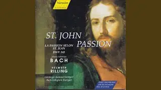 St. John Passion, BWV 245: No. 39, Ruht wohl, ihr heiligen Gebeine