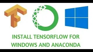 Install Tensorflow (GPU version) for Windows and Anaconda