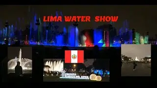 Circuito Magico Del Agua - Magic Water show Lima Peru