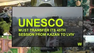 Russia is destroying Ukrainian cultural monuments. UNESCO, move the congress from Kazan to Lviv