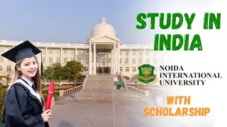 Noida International University ll Study in India with Scholarship ll স্কলারশিপ সহ ভারতে উচ্চশিক্ষা