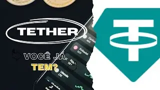 Voc&ecirc; sabia que vai precisar de Tether?