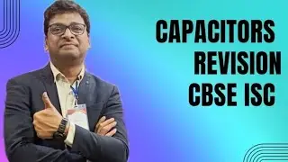 Capacitors Revision One shot | Expected Questions for CBSE ISC 2023 | Concept N Solution
