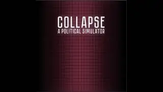 Collapse main theme (OST Collapse A Political Simulator)