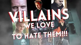 VILLAINS: We Love To Hate Them!!!