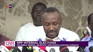 NPP Internal elections: Incumbent General Secretary John Boadu launches campaign