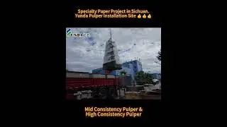 Yunda Specialty Paper Project in Sichuan. #YundaPaperMachinery  #Pulper #Screen #Refiner #CTMP #OCC