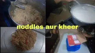 AJ noddles aur kheer banai || new glass ||  theory bary hein 🍷