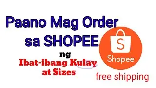 Paano Mag Order sa Shopee | Paano Mag Order sa Shopee ng Ibat Ibang Kulay at sizes #paanomagorder