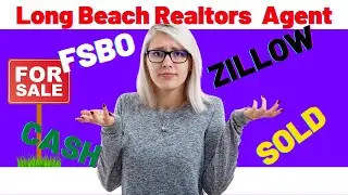long beach ca zillow listing to sell FSBO or with  long beach realtors which is best