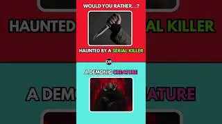 Would you rather..? scary edition #quiz #wouldyourather #quiztime